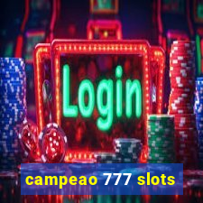 campeao 777 slots